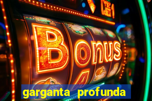 garganta profunda porto alegre